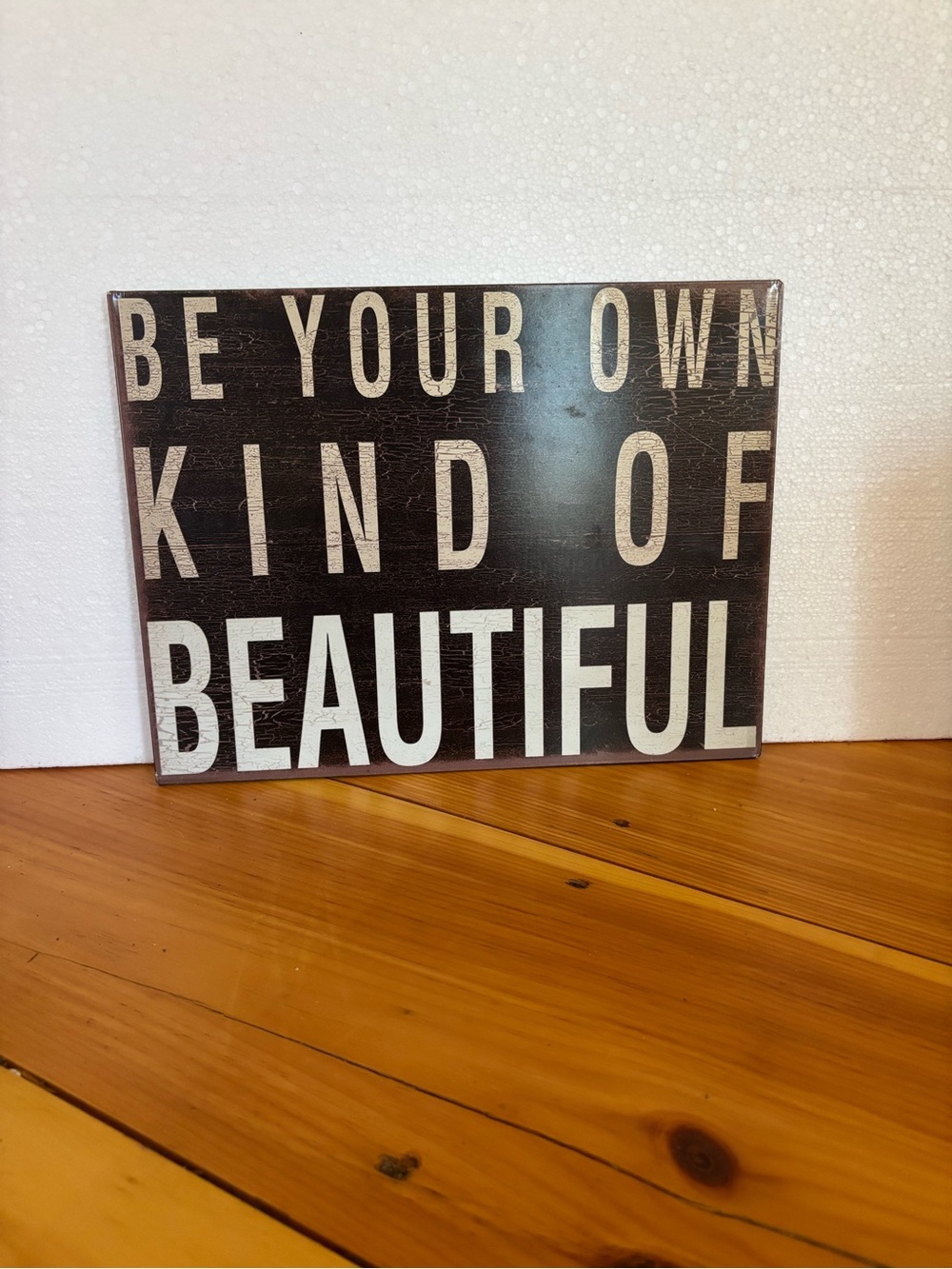 Be Your Own Kind of Beautiful Metal Wall Decor Sign